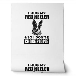 Papier Peint J'Embrasse Mon Heeler Rouge Donc Je N'Étouffe Pas