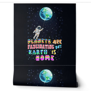Papier Peint Les Planètes Sont Fascinantes, Mais La Terre Est À