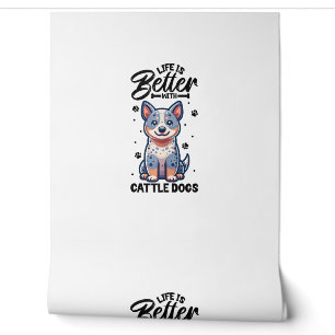 Papier Peint Meilleure vie avec Australian Cattle Dog