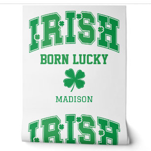 Papier Peint Nom personnalisé Irish Born Lucky