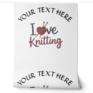 Papier Peint Personnalisé I Love Tricot Design Modifier le text