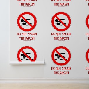 Papier Peint SlipperyJoe's Do Not Spoon Bacon rouge avertisseme