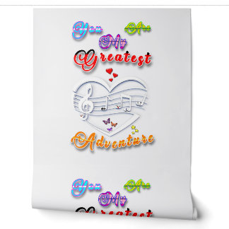 Papier Peint You Are My Greatest Adventure
