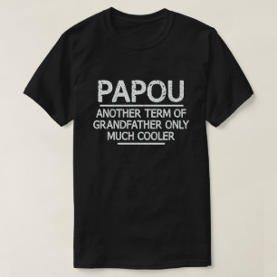 Papou Definition Funny bedeutet Cool Opa-Geschenk  T-Shirt