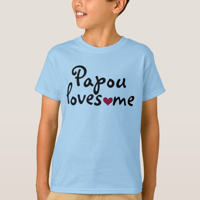 Papou Lieben mir Shirt (Vorderseite)