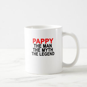 PAPPY der MANN der MYTHOS das LEGEND.png Kaffeetasse