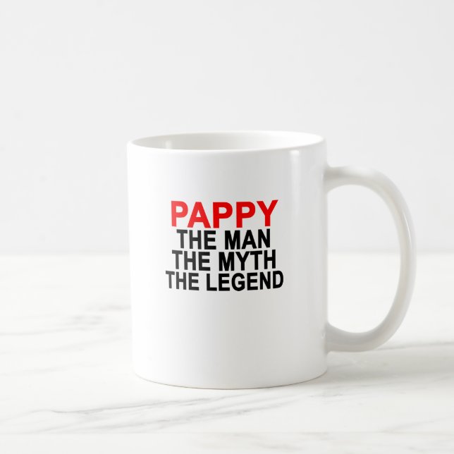 PAPPY der MANN der MYTHOS das LEGEND.png Kaffeetasse (Rechts)