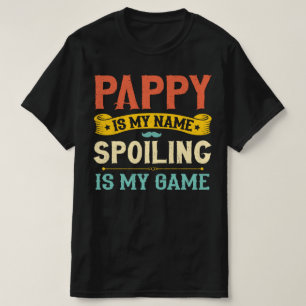 Pappy ist mein Name Verschroben ist mein Game Gran T-Shirt