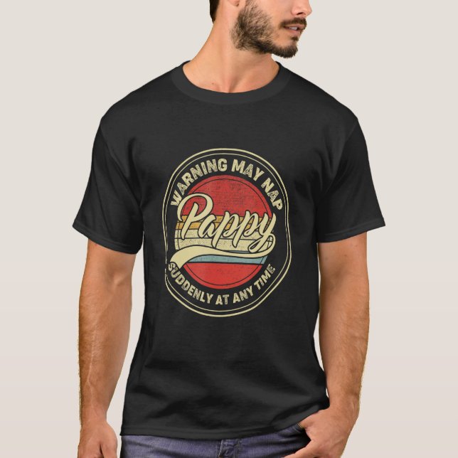 Pappy Warning May Nap Suddenly At Any Time Retro T-Shirt (Vorderseite)