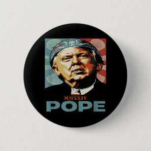 Papst Trump: Der lustige Präsident Trump Will, die Button