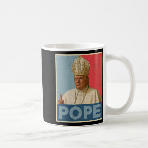 Papst Trump: Der lustige Präsident Trump Will, die Kaffeetasse