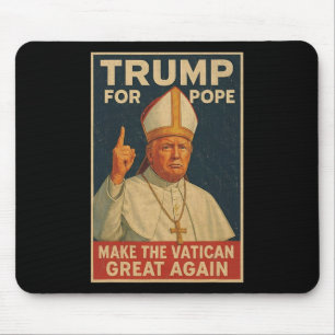 Papst Trump: Der lustige Präsident Trump Will, die Mousepad