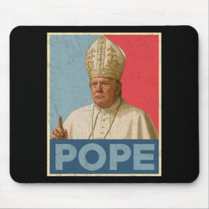 Papst Trump: Der lustige Präsident Trump Will, die Mousepad