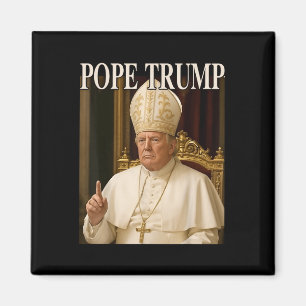 Papst Trump Funny Präsident Trump erklärt sich sel Magnet