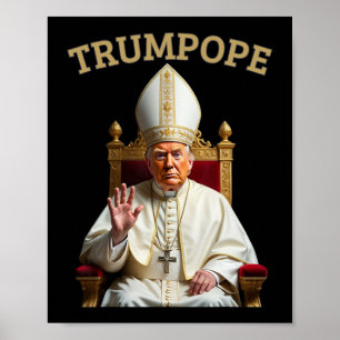 Papst Trump Funny Präsident Trump erklärt sich sel Poster