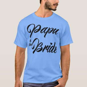 Papu of Bride Wedding Party Matching Bridal Party T-Shirt