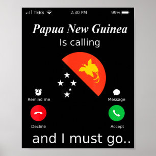Papua-Neuguinea ruft und ich muss nach Papua-Neugu Poster
