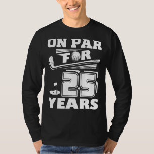Par für 25 Jahre Golf Player Golfer 25. Geburtstag T-Shirt