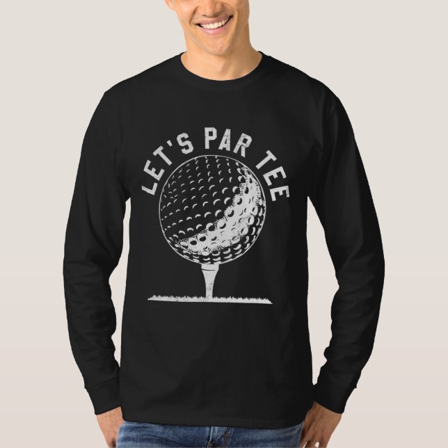 Par Let's Party Golf Joke Funny Golf T-Shirt (Vorderseite)