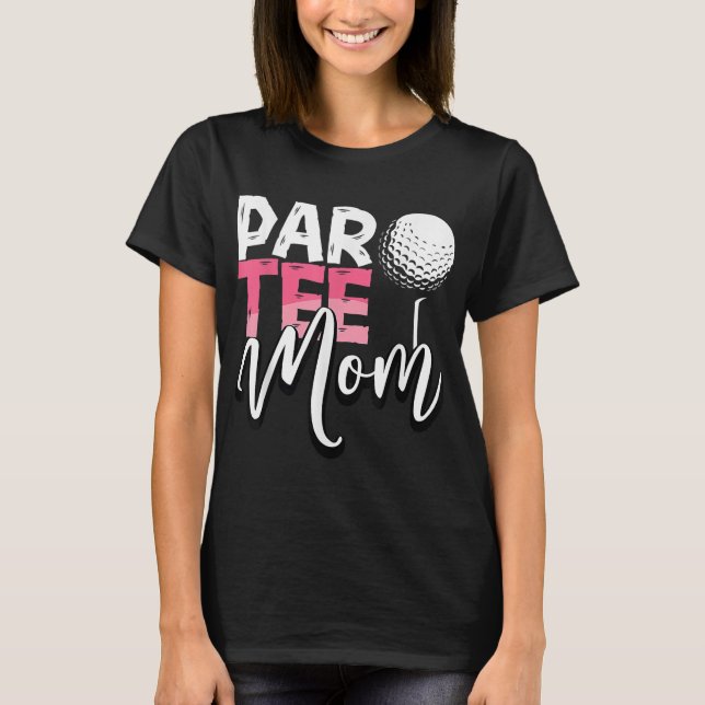 Par Mama Beste Mama Par ParMother's Day Golf Sayin T-Shirt (Vorderseite)