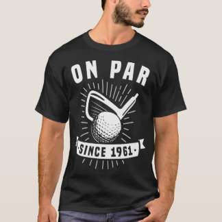 Par seit 1961 Golfing 61 Jahre alt Golfer 61. T-Shirt