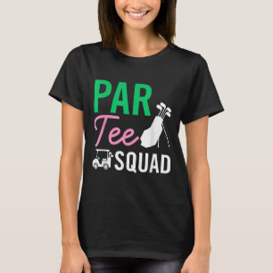Par T-Shirt Squad Funny Birthday Party Golf Player