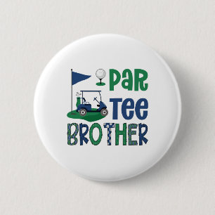 Par-tee Bruder Golf Liebhaber Geburtstagsfeier Fam Button