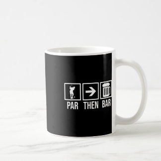 Par Then Bar Golf 19th Hole Shirt Lustiger Golfspo Kaffeetasse
