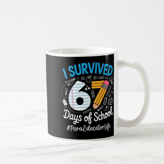 Para Educator Survived 67 Days Of School Humor Des Kaffeetasse (Rechts)