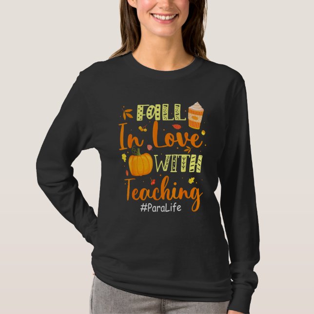 Para Life Fall In Love With Teaching Autumn Vibes  T-Shirt (Vorderseite)
