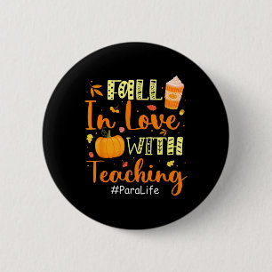 Para Life in Liebe mit dem Lehren von Herbstwochen Button
