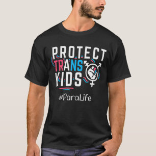Para Protect Trans Kids Transgender LGBT Prion Mon T-Shirt