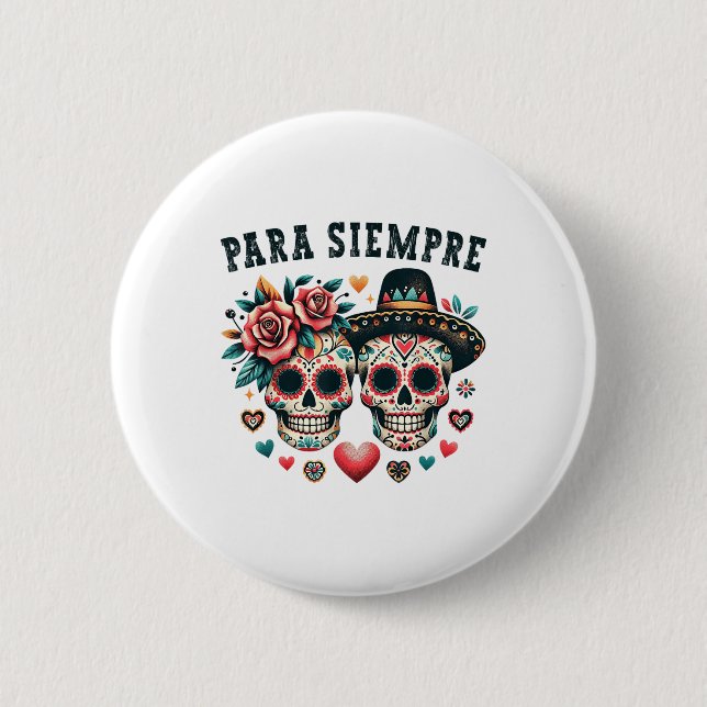 Para Siempre Mexican Couple Sugar Skull Valentines Button (Vorderseite)