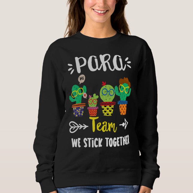 Para Team School Cactus Crew Para Teacher Squad Sweatshirt (Vorderseite)