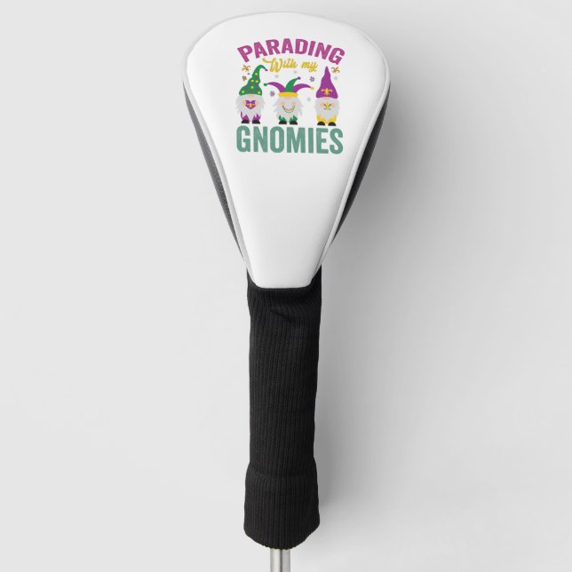 Parading mit meinen Gnomies Funny Mardi Gras Gnome Golf Headcover (Vorderseite)