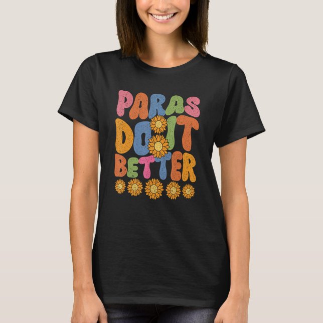 Paraeducator Paraprofessional Educator Paras Do it T-Shirt (Vorderseite)