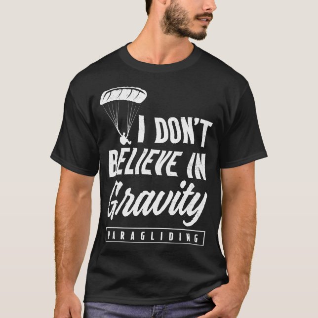 Paraglider glaubt Funny Paragliding Paramotor T-Shirt (Vorderseite)
