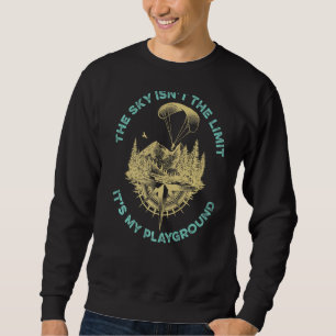 Paraglider Sky Playground Paragliding Paramotor Sweatshirt