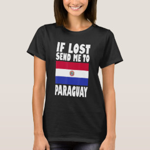Paraguay Flag Design Wenn verloren schicken Sie mi T-Shirt