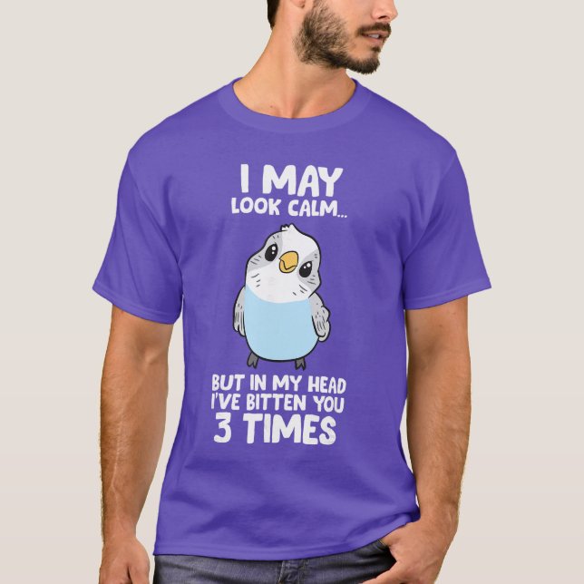 Parakeet Bird in My Head Ive Bitten You 3imes Budg T-Shirt (Vorderseite)