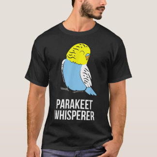 Parakeet Whisperer Niedlich Parakeet Eigentümer Li T-Shirt