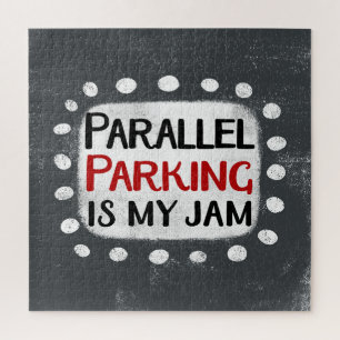 Parallel Parallel Parking Is My Jam Jigsaw Puzzle