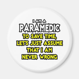 Paramedic...Angenommen, ich habe nie Unrecht Magnet