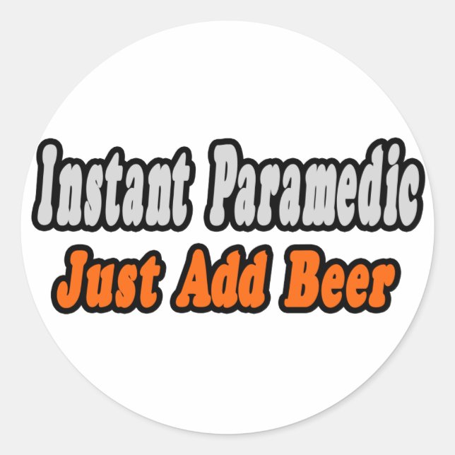 Paramedic...Bier hinzufügen Runder Aufkleber (Vorderseite)