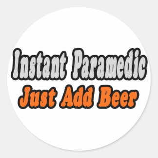 Paramedic...Bier hinzufügen Runder Aufkleber