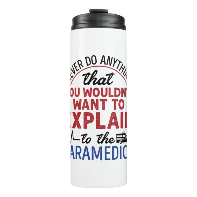 Paramedic EMT EMS Funny erklärt Paramedics Thermosbecher (Vorderseite)
