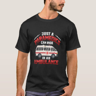Paramedic First Responder Ambulance Driver T-Shirt