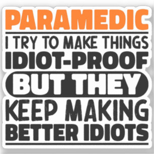 Paramedic Ich versuche, Dinge zu machen Lustige Sp Aufkleber