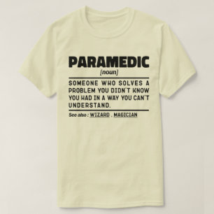 Paramedic Noun paramedical Employee Spaß Quote T-Shirt