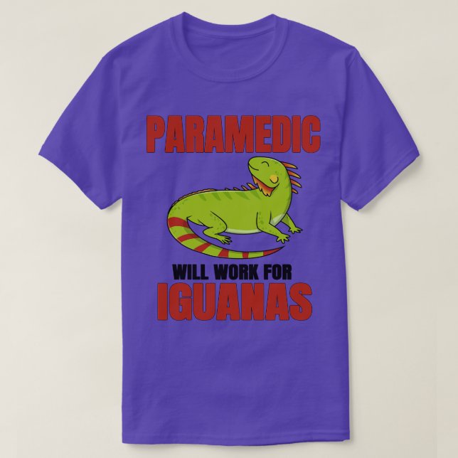 Paramedizin wird für Iguanas arbeiten T-Shirt (Design vorne)